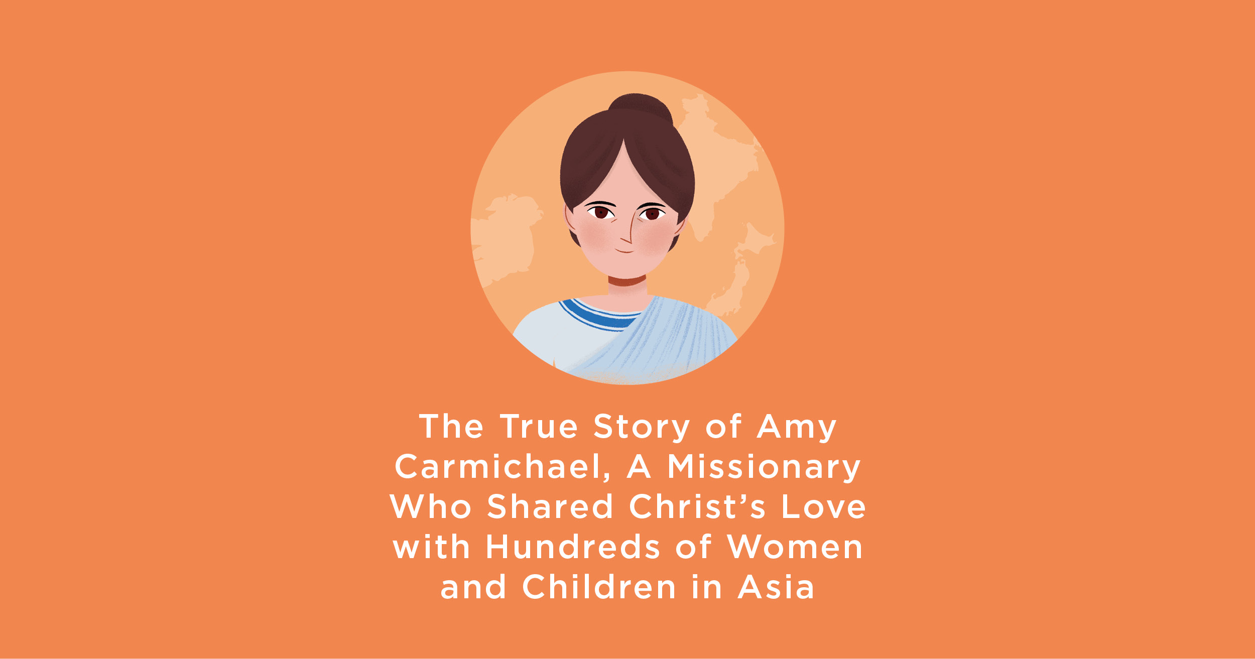 The True Story of Amy Carmichael, A Missionary Who Shared Christ’s Love ...