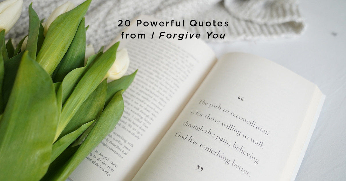 20 Powerful Quotes from I Forgive You | The Good Book Blog