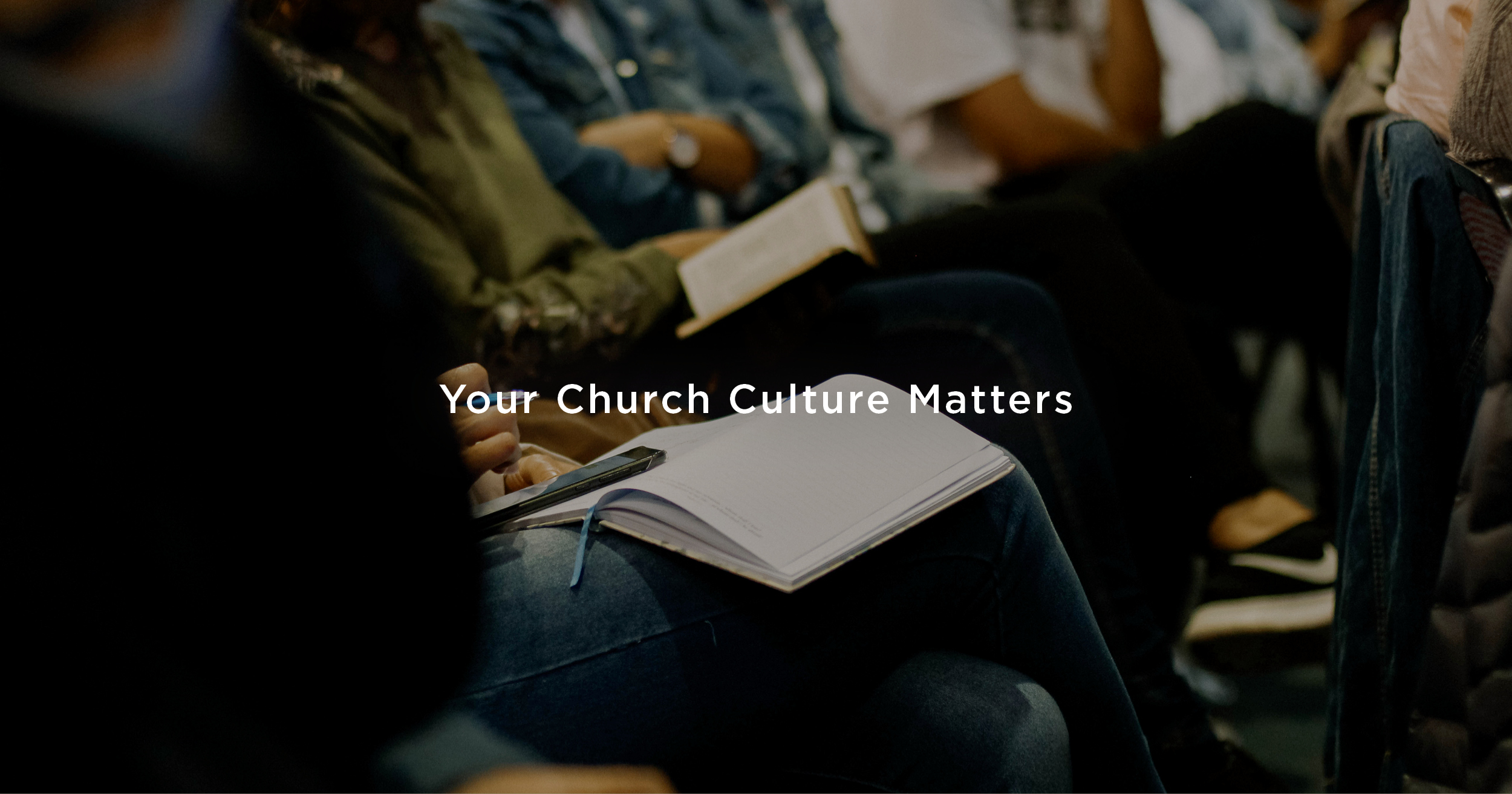 Your Church Culture Matters | The Good Book Blog